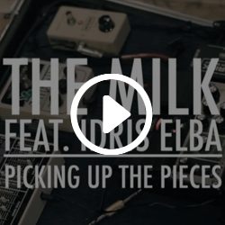 The Milk ft Idris Elba – Picking Up The Pieces